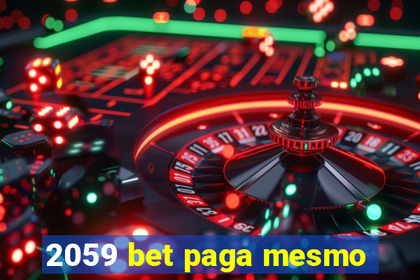 2059 bet paga mesmo